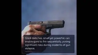 New Laws in U.S. States Target Glock Switches and Machine Gun Conversions
