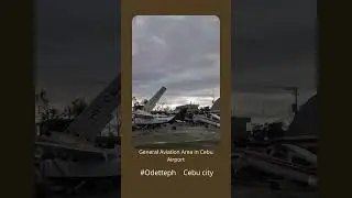 CEBU CITY TYPHOON AFTERMATH || GENERAL AVIATION AREA IN CEBU AIRPORT #odette
