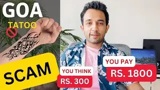 TATOO SCAM IN GOA | ACTUAL COST | CHARGES | COMPLETE GUIDE | GOA TRIP TIPS