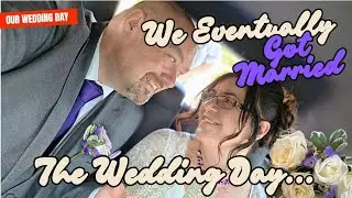 We EVENTUALLY Got Married - Join Us On Our Wedding Day