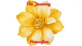The Journey Hereafter