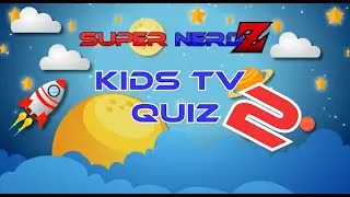 Guess The TV Theme Tune - Kids TV - Part 2 - The Super NerdZ Presents