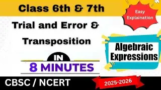 Trial and error method  | Transposition method to solve algebraic equations.