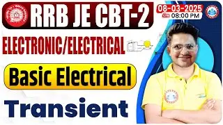 RRB JE CBT 2 Electronics Classes 2024 | Transient Analysis | RRB JE Electronics Engineering Class