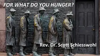 For What Do You Hunger?