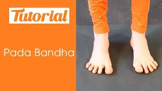 PADA BANDHA: Stablit&agrave; e Radicamento nelle posizioni Yoga in piedi!!!