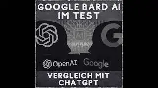 Google Bard Test - Vergleich mit ChatGPT