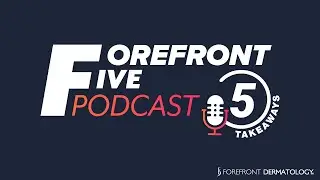 Forefront Five Podcast: Do Well by Doing Good with Matthew Kelleher, MD