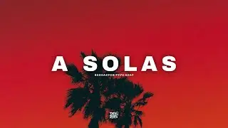 A SOLAS - Reggaeton Type Beat | Pista de Reggaeton Instrumetal