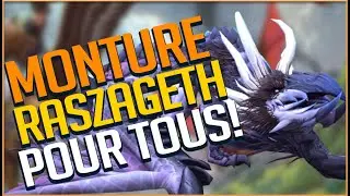 RECUPERER LA MONTURE DE RASZAGETH FACILEMENT EN LFR !