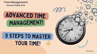 Master Advanced Time Management: The Key to Continuous Improvement and Success