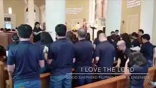 I LOVE THE LORD (Arnel dC Aquino SJ) - Good Shepherd Filipino Choir & Ensemble
