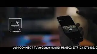 beIN CONNECT ile TV'ye G&ouml;nder