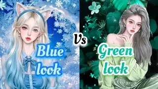 Blue look Vs Green look 🤗🥰🦋 | choose 💄💅👗👠💒👑 | blue look crystal green look peace 