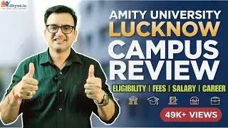 AMITY UNIVERSITY LUCKNOW | CAMPUS REVIEW 2025 | FEES | PLACEMENT | ADMISSION | COURSES | HOSTEL |