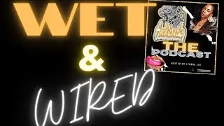 Wet & Wired Wednesday: Let's dive in it!