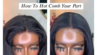 EASY HOW TO HOT COMB YOUR PART