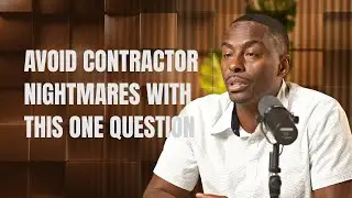 The Question That Exposes Bad Contractors Instantly