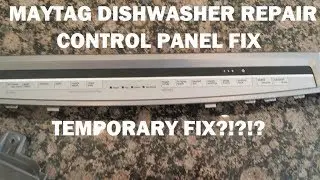 Maytag Dishwasher Repair - Bad Control Panel W10438345-B