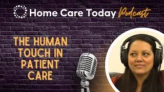 The Human Touch in Home Care | Alora Health Care Systems with Jacquie Strupp