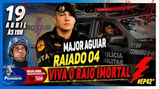 Major Aguiar de ROTAM - GO no Podcast do Peacekeeper #EP42°