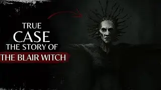 The Horrific True Story Behind The Blair Witch
