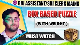 Box Based Puzzle with weight for SBI CLERK MAINS | RBI ASSISTANT MAINS By Rohit Sir