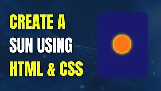 How to Create a Sun using CSS - CSS Art #csstutorial