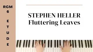 Stephen Heller: Fluttering Leaves (RCM Level 6 Etude) - Celebration Series 2015 Edition