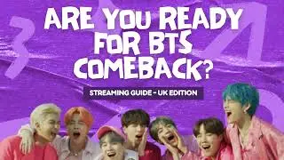BTS Comeback Streaming Guide for UK ARMY 