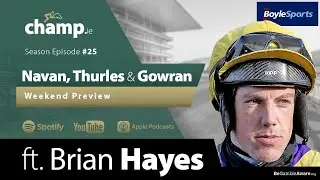 NAVAN, THURLES & THYESTES CHASE Preview Ft. Brian HAYES | Horse Racing | Podcast | Weekend Tips🏇