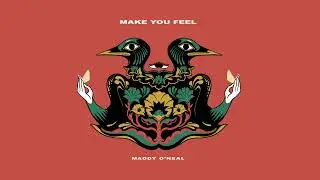 Maddy O'Neal - Make You Feel