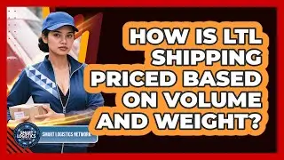 How Is LTL Shipping Priced Based on Volume and Weight?