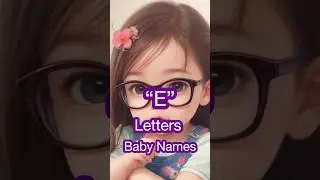 &ldquo;E&rdquo; letter Baby 👧Girl Names || #baby #viral #trending #letter #girl