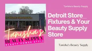 Detroit Store Fixtures & Your Beauty Supply