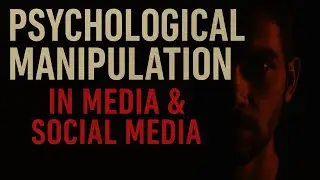 EP. 9: MANIPULATIVE PSYCHOLOGY IN MEDIA & SOCIAL NETWORKS