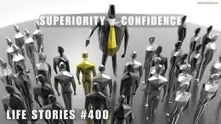 Superiority Complex - The Masked Inferiority - Life Stories 400