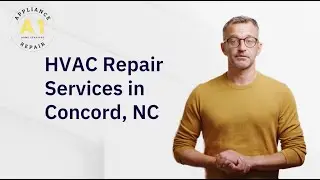 HVAC Repair Services in Concord, NC | A1 Appliance Repair
