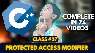 Protected Access Modifier in C++ | C++ Tutorials for Beginners