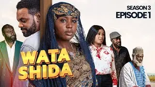 WATA SHIDA SEASON 3 EPISODE 1 - Muryar Hausa Tv