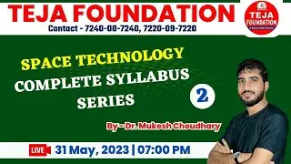 Space Technology Complete Syllabus Series - 2 || RAS EXAM || By - Dr. Mukesh Sir || TEJA Foundation