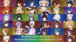 Genshin Impact: Patch Luna IV - Imaginarium Theater, Lunar Mode Act 1-10
