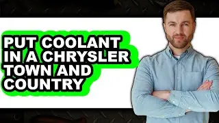 How to Put Coolant in a Chrysler Town and Country (UPDATED)