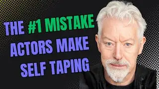 🎥The #1 Mistake Actors Make With Self taping (And How to Fix It!)** 🎥
