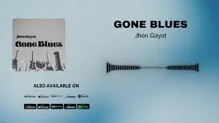 Jhon Gayot - Gone Blues (Official Audio)