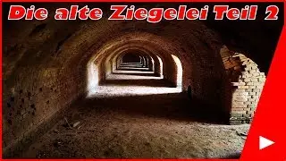 Lost Places #40 Die Alte Ziegelei Teil 2 | ItsLost