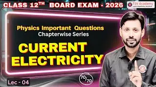 12th Physics Board 2026 :🎯Current Electricity ONE SHOT Revision | Imp Question | Niraj Sir