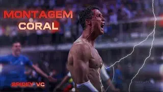 Montagem Coral Cristiano Ronaldo 4K Edit l Montagem Coral Audio Edit l CR7 4K Edit l
