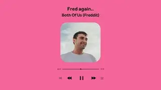 Fred again.. Jayda - Both Of Us (Freddit)
