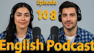 GOIF:Learn English Quickly with Podcast | English Learning Conversation | Episode 108